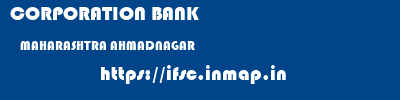 CORPORATION BANK  MAHARASHTRA AHMADNAGAR    ifsc code
